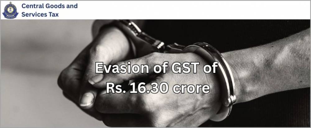 CGST Delhi South Commissionerate detects evasion of GST of Rs. 16.30 crore