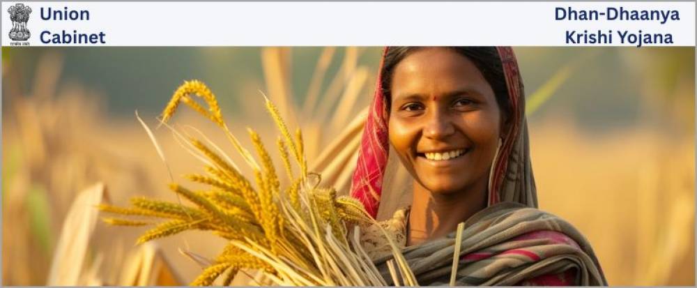 Prime Minister Dhan Dhaanya Krishi Yojana receives Cabinet’s approval