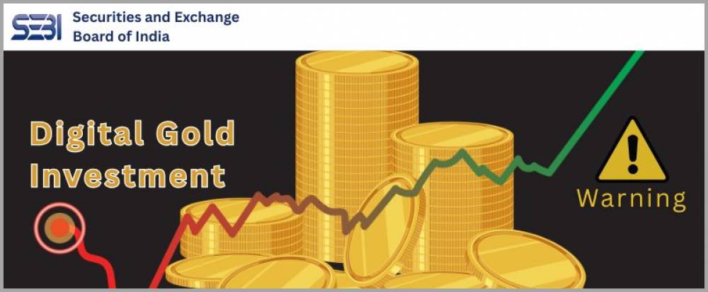 SEBI Warns Investors about Digital-Gold Investments