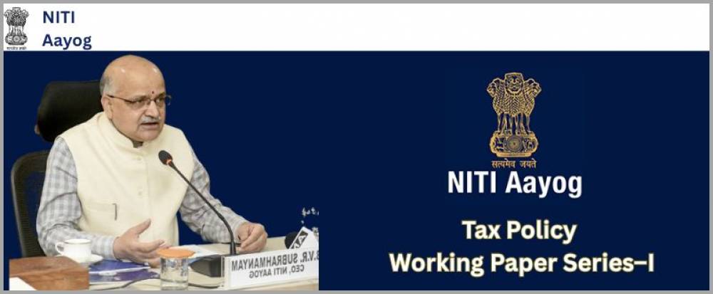 NITI Aayog releases NITI Tax Policy Working Paper Series–I