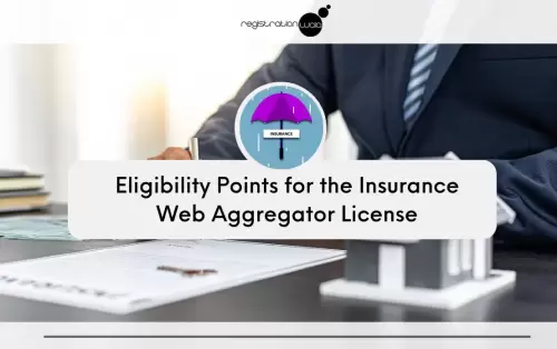 Eligibility Criteria for the Insurance Web Aggregator License