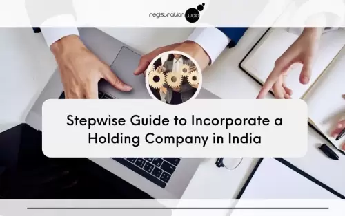 How to Register a Holding Company in India