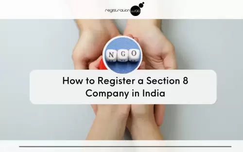 How to Register a Section 8 Company in India