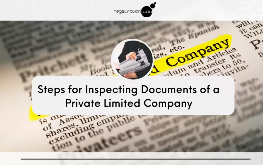 Steps for Inspecting Documents of a Private Limited Company