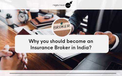 Why you should become an Insurance Broker in India?