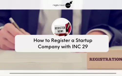 How to Register a Startup Company with INC 29