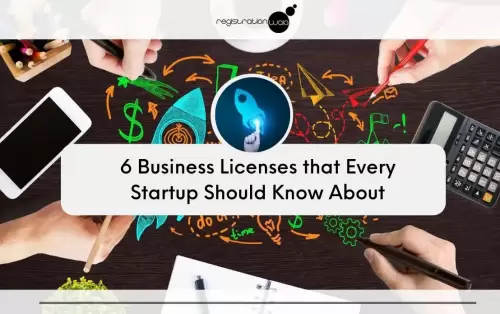 6 Business Licenses that every Startup should know about