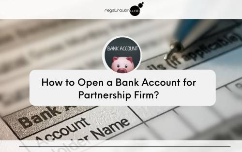 How to Open a Bank Account for Partnership Firm?