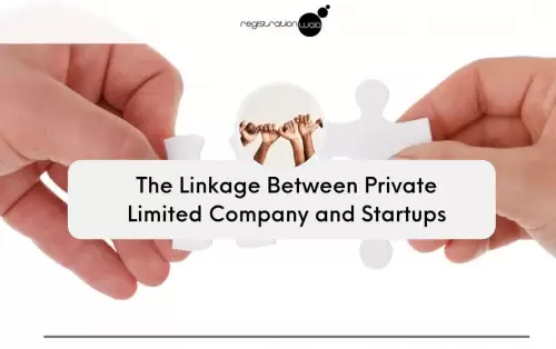 Linkage Between Private Limited Company and Startups
