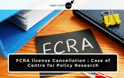 Centre for Policy Research's Foreign Contributions License has Suspended