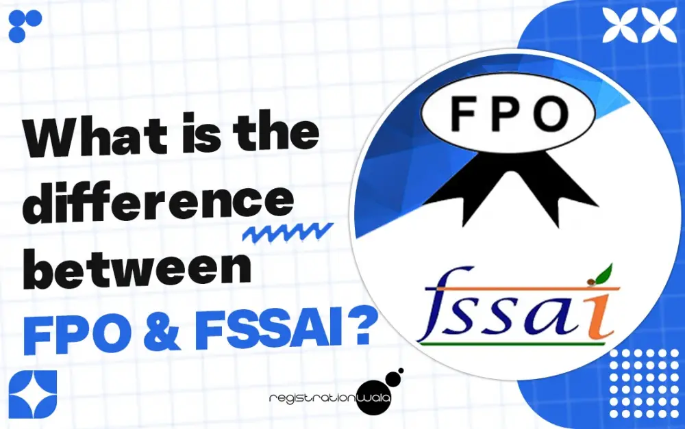 What is the difference between FPO & FSSAI?