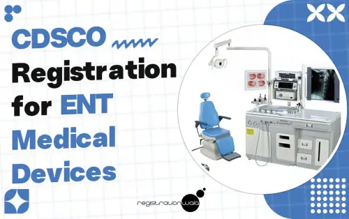 CDSCO Registration for ENT Medical Devices