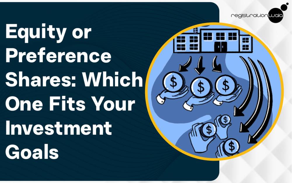 Equity or Preference Shares: Which One Fits Your Investment Goals