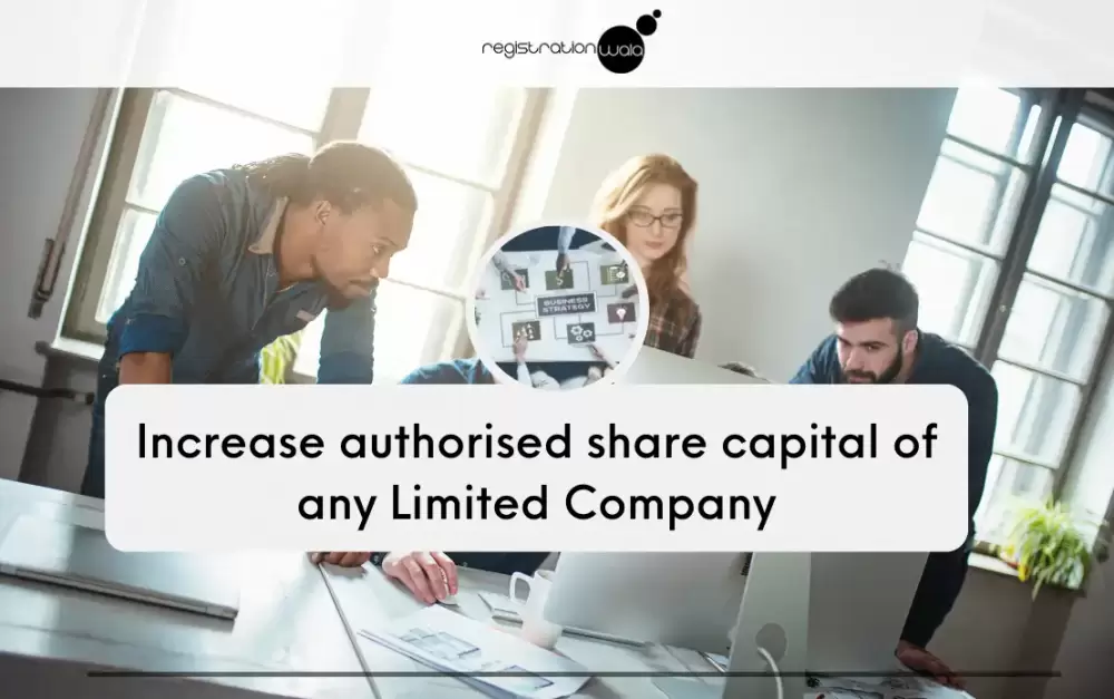 How to increase Authorised Share Capital