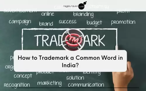 How to Trademark a Common Word in India?