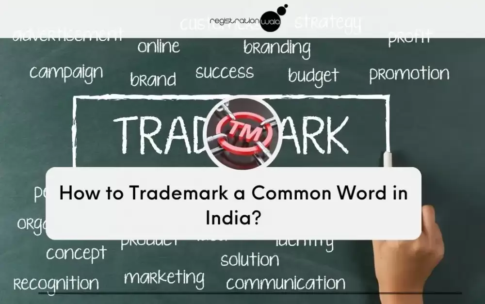 How to Trademark a Common Word in India?