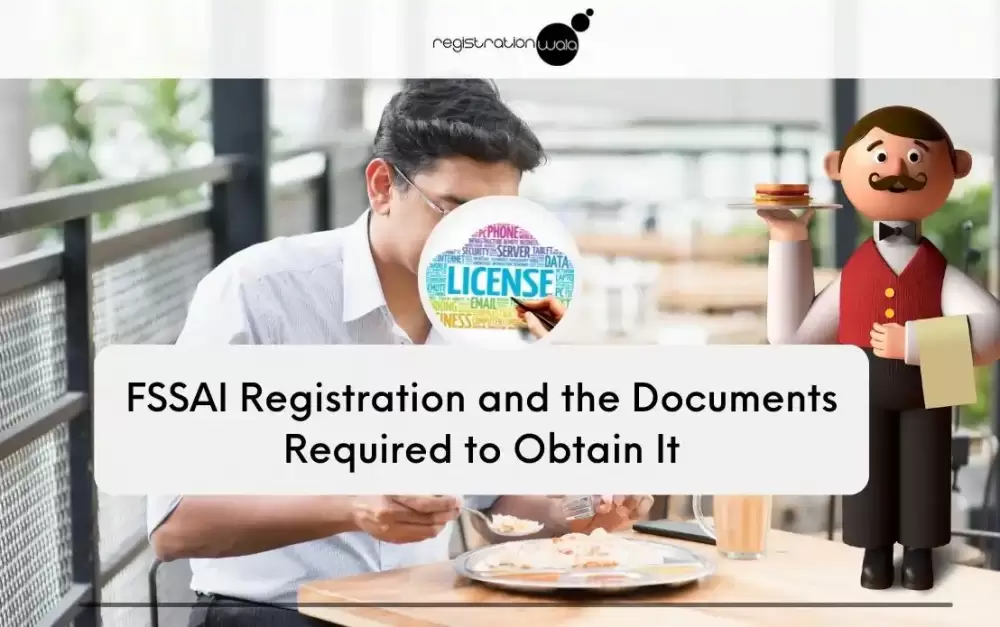 FSSAI Registration and the Documents Required to Obtain It