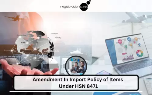 Amendment In Import Policy of Items Under HSN 8471