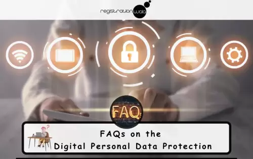 FAQs on the Digital Personal Data Protection Act, 2023
