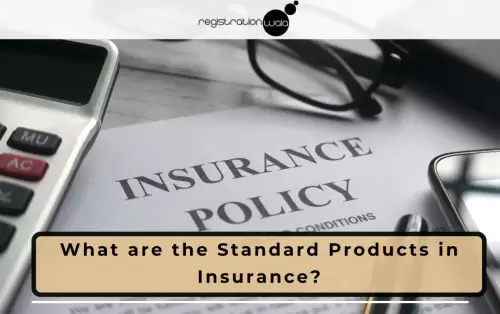 What are the Standard Products in Insurance?