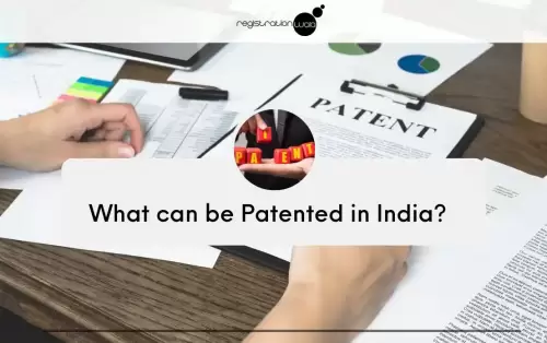 What can be Patented in India?
