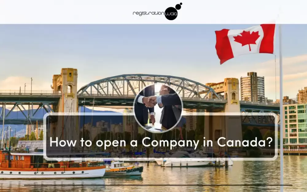 How to open a Company in Canada?