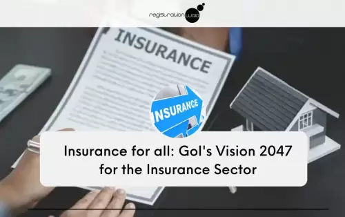 Insurance for all: GoI's Vision 2047 for the Insurance Sector