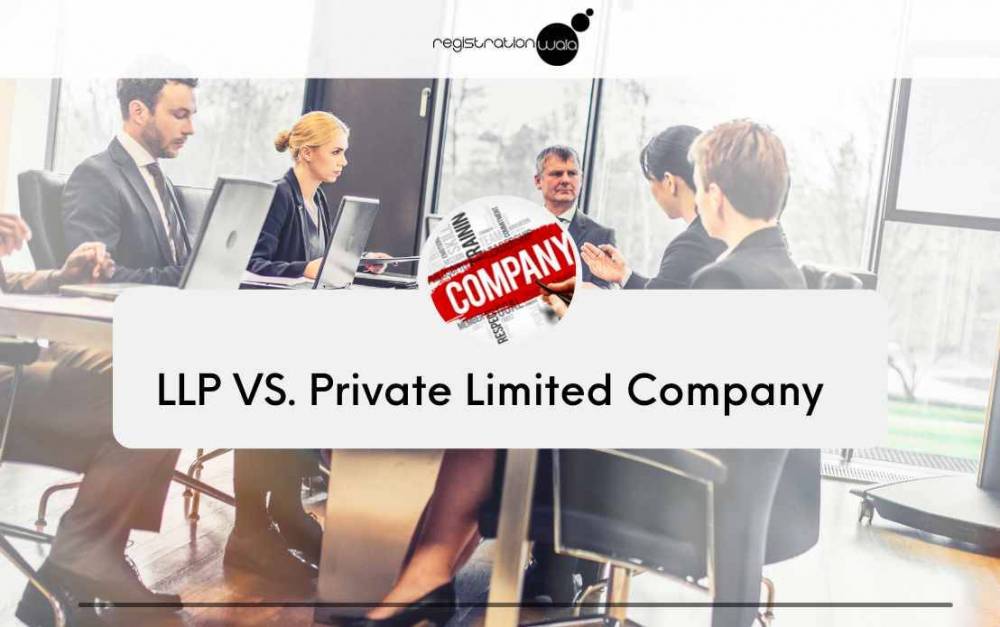 LLP VS. Private Limited Company