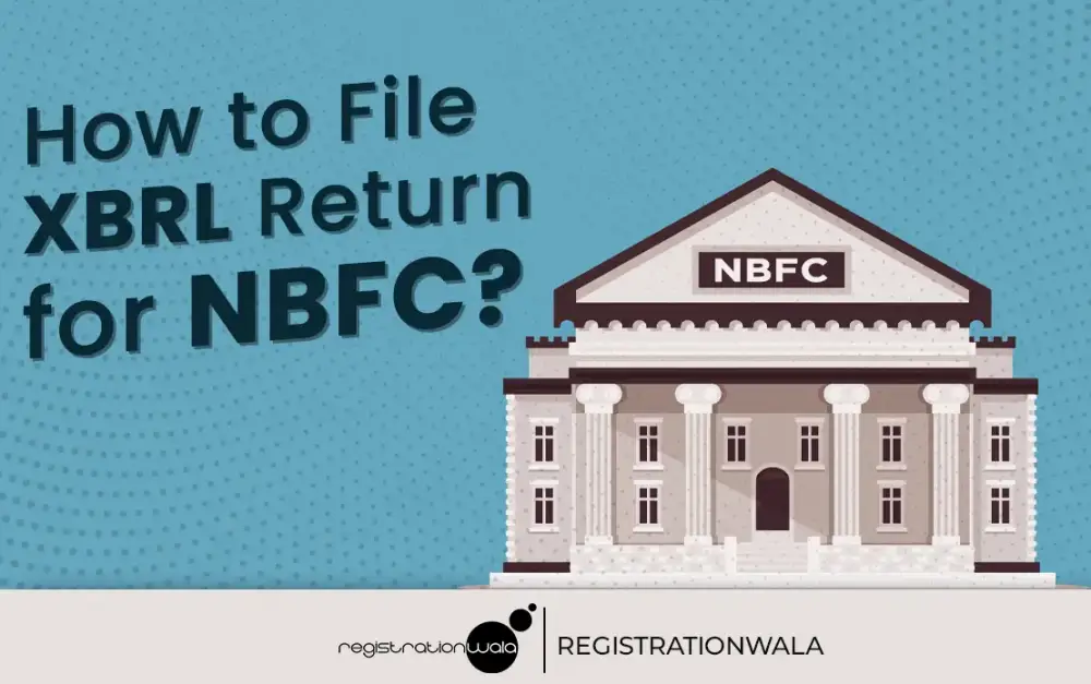 How to File XBRL Return for NBFC?
