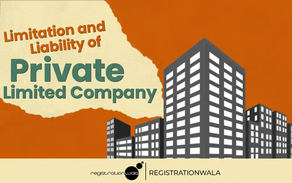 Limitation and Liability of Private Limited Company