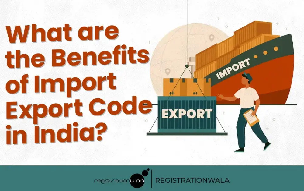 What are the Benefits of Import Export Code in India?