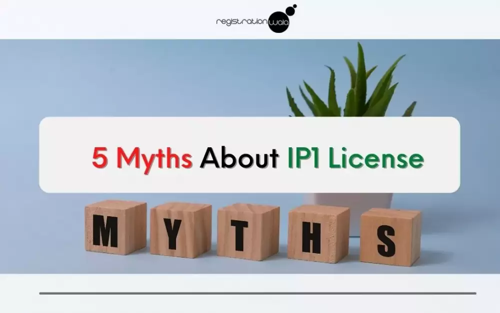 Know The 5 Myths About IP1 License In India