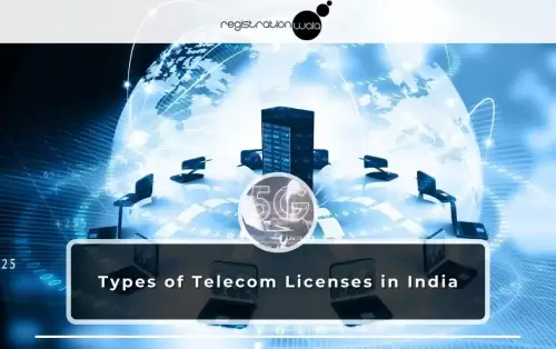 Types of Telecom Licenses in India