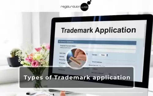 Types of Trademark Application