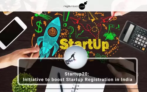 Startup20: Initiative to boost Startup Registration in India