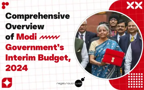 Overview of Modi Government’s Interim Budget, 2024