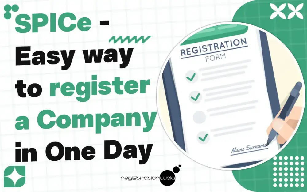 SPICe -Easy way to register a Company in One Day