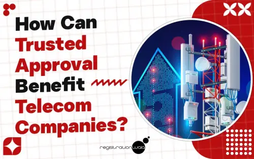How Can Trusted Approval Benefit Telecom Companies?