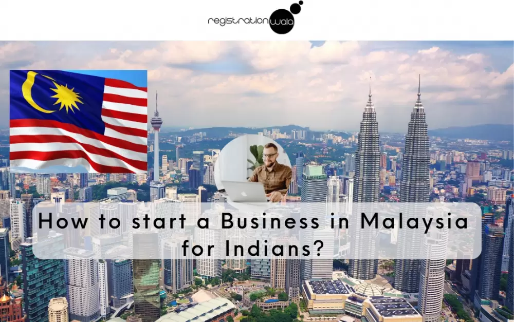 How to start a Business in Malaysia for Indians?