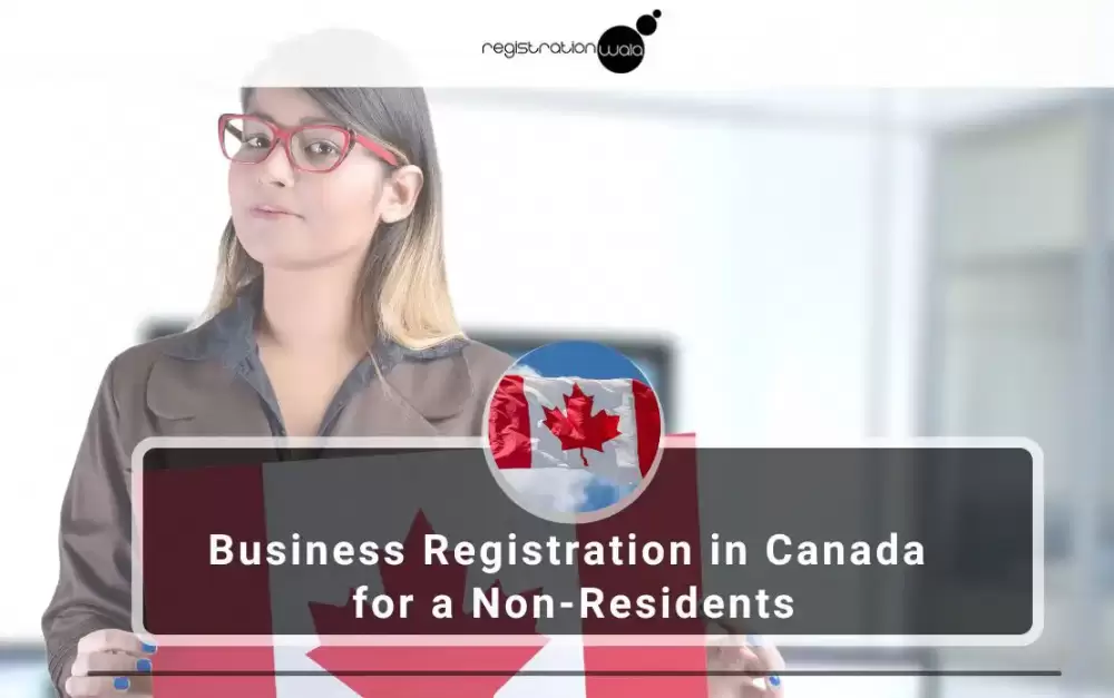 Business Registration in Canada for a Non-Residents