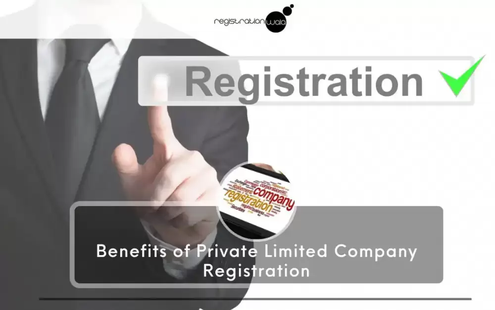 What Are The Benefits of Private Limited Company Registration?