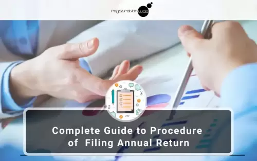 Complete Guide to Procedure of  Filing Annual Return