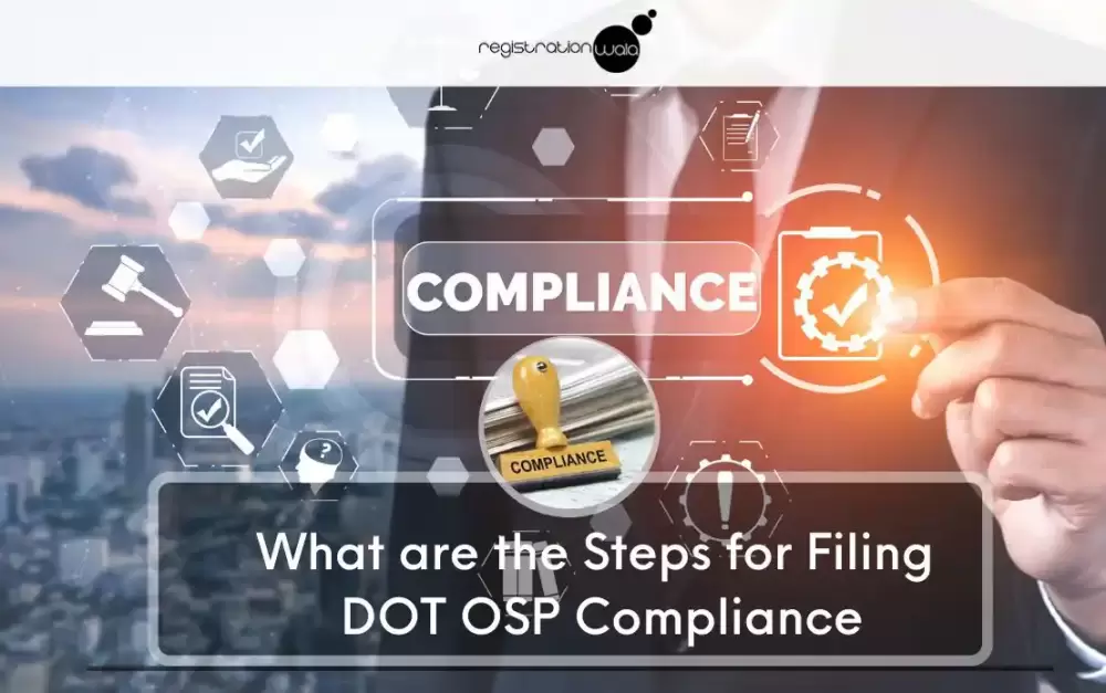 What are the Steps for Filing DOT OSP Compliance