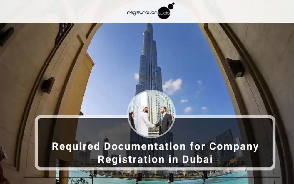 Required Documentation for Company Registration in Dubai