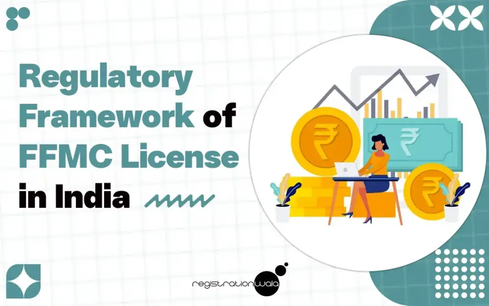 Regulatory Framework of FFMC License in India