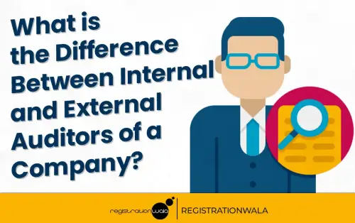 What is the Difference Between Internal and External Auditors of a Company?
