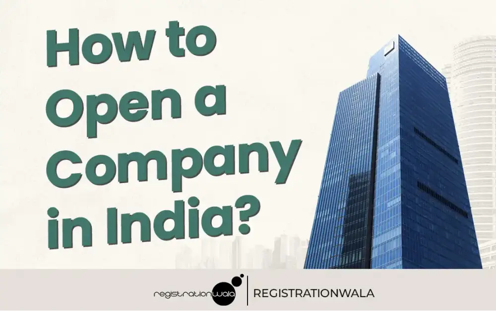 How to Open a Company in India?