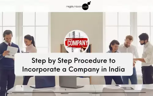 Step by Step Procedure to Incorporate a Company in India
