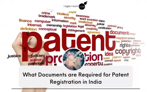 Documents Required for Patent Filing or Registration in India