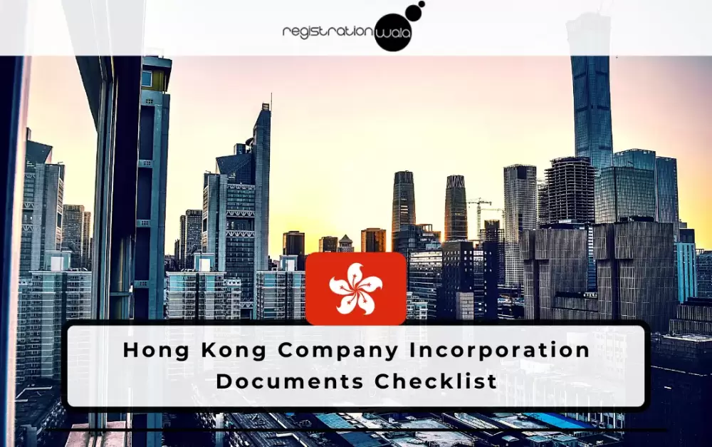 Hong Kong Company Incorporation Documents Checklist